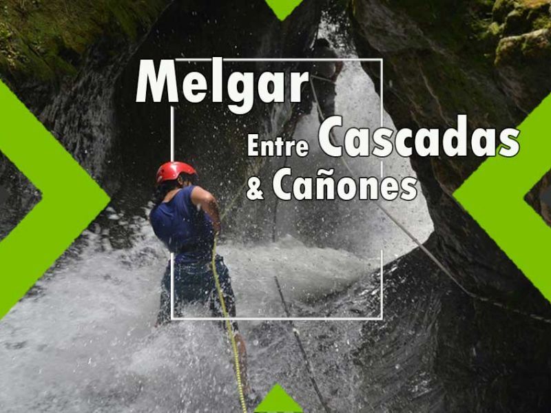 Melgar entre Cascadas y cañones