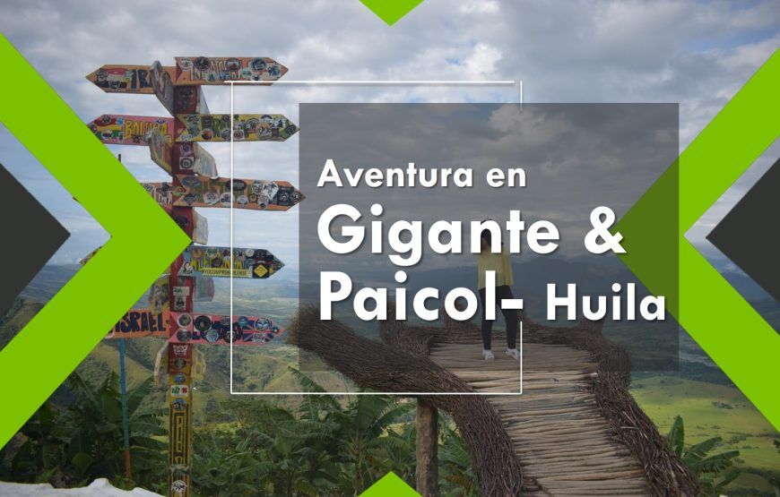 Gigante y Paicol: Un viaje a la aventura en el corazón del Huila (5 razones para ir)