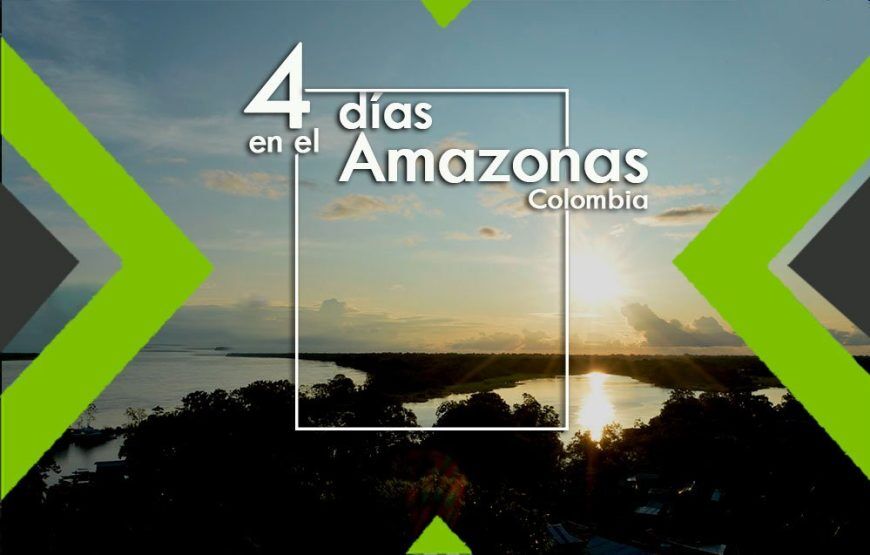 4 días en el Amazonas Colombia